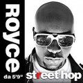 Royce Da 5'9'' - Street Hop