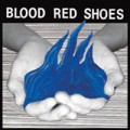 Blood Red Shoes - Fire Like This