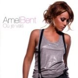 Amel Bent - Où Je Vais