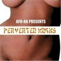 Afu-Ra - Perverted Monks