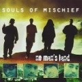 Souls of Mischief - No Man's Land