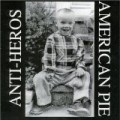 Anti Heroes - American Pie