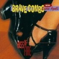 Brave Combo - Kiss of Fire