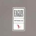 Eagles - Hell Freeze Over