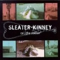 Sleater Kinney - Call the Doctor