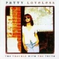 Patty Loveless - Trouble With the Truth