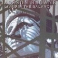 Jackson Browne - Lives In Balance