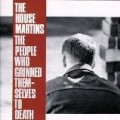 The Housemartins - People Who Grinned Themselves to Death