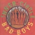 Inner Circle - Bad Boys