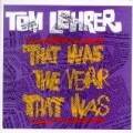 Tom Lehrer - That Was the Year That Was