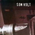 Son Volt - Trace