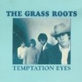 Grass Roots - Temptation Eyes