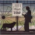 John Hiatt - Walk on