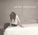 Patti Smith - Peace And Noise