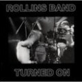 Rollins Band - Turned on