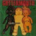 Guttermouth - Friendly People