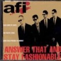 AFI - Answer That & Stay Fashionable