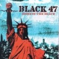 Black 47 - Home of the Brave