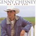 Kenny Chesney - Me & You