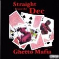 Ghetto Mafia - Straight from the Dec