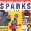 Sparks - Gratuitous Sax and Senseless Violins