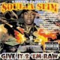 Soulja Slim - Give It 2 Em Raw(pod Master P)