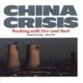 China Crisis - Working With Fire And Steel