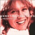 Agnetha Faltskog - My Love My Life