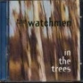 The Watchmen - In the Trees