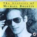 Michael Bolton - Artistry of Michael Bolotin