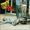 Gob - Too Late No Friends