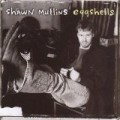 Shawn Mullins - Eggshells