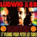 Ludwig Von 88 - 17 plombs pour péter les tubes