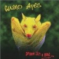 Guano Apes - Proud Like A God