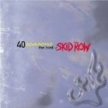 Skid Row - 40 Seasons (Best Of)