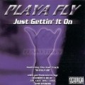 Playa Fly - Just Gettin It on