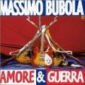 Massimo Bubola - Amore E Guerra
