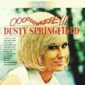 Dusty Springfield - Ooooooweeee (usa)