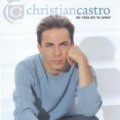 Christian Castro - Mi Vida Sin Tu Amor