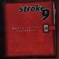 Stroke 9 - Nasty Little Thoughts