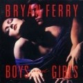 Bryan Ferry - Boys And Girls