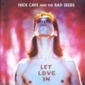 Nick Cave & the Bad Seeds - Let Love in