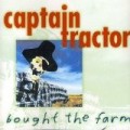 Captain Tractor - Bought the Farm