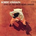 Robert Johnson - King Of The Delta Blues Singer