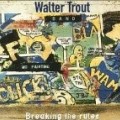 Walter Trout - Breaking The Rules