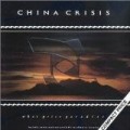 China Crisis - What Price Paradise