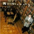 Al Stewart - Famous Last Words