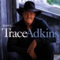 Trace Adkins - More