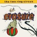 Erasure - Two Ring Circus