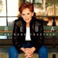 Reba Mcentire - So Good Together